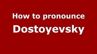 How to pronounce Dostoyevsky RussianRussia  PronounceNamescom [upl. by Ardenia]