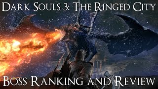 Dark Souls 3 The Ringed City Boss Ranking and Review [upl. by Mukerji5]