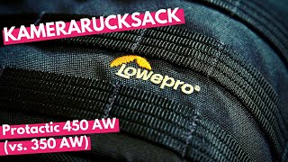 Kamerarucksack Lowepro Protactic 450 AW UpdateVergleich 350 AW  Der BESTE Kamerarucksack 2018 [upl. by Concettina]