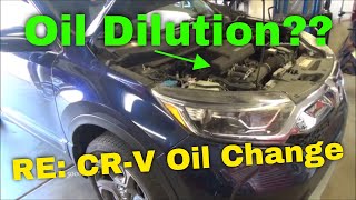 RE Honda CRV 15L Oil Change 20172022  Oil Dilution [upl. by Leahcimsemaj299]