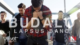 Lapsus Band  Budalo Official Video [upl. by Waltner746]