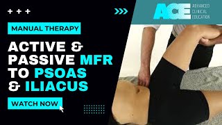 Active and passive Myofascial Release Technique MFR to Psoas and iliacus [upl. by Sigismondo]