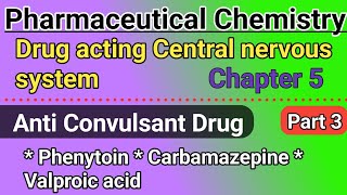 Anti Convulsant Drug  Pharmaceutical chemistry chapter 5 in hindi [upl. by Aicirt]