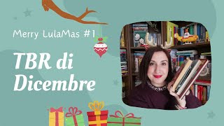 🎄 Merry Lulamas 1  TBR di Dicembre letture per finire lanno in bellezza 🎄 [upl. by Yejus]