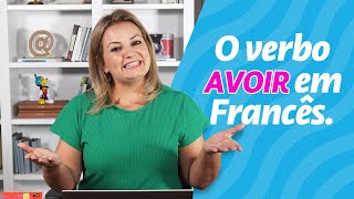 O verbo AVOIR em Francês  conjugação e uso [upl. by Eyr645]