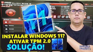 INSTALAR O WINDOWS 11 Como Ativar TPM 20 na BIOSSETUP  MSI [upl. by Ardnoyek]