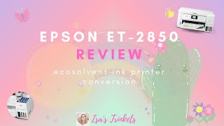 Epson ET2850 EcoSolvent Ink Review [upl. by Angelle512]