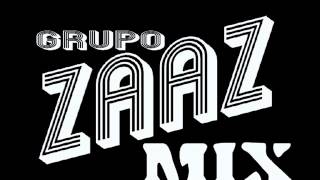 GRUPO ZAAZ MIX [upl. by Atteroc]