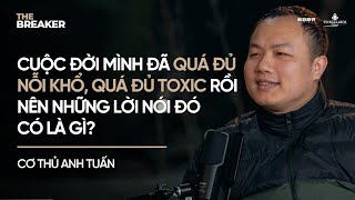 PODCAST quotTHE BREAKERquot NGUYỄN ANH TUẤN VÀ QUÁ KHỨ NỢ NẦN TRƯỚC KHI TRỞ LẠI [upl. by Riatsila874]