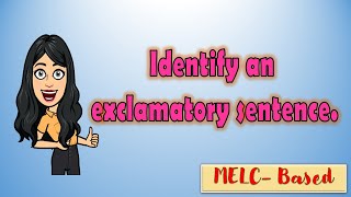 MELCBased Q1 Identifying Exclamatory Sentence English Lesson for Grade 3 [upl. by Noda399]