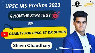 4 Months Strategy for UPSC Prelims 2023 by Clarity for UPSC by Dr Shivin [upl. by Maressa789]