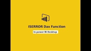 ISERROR function DAX  DAX  ISERROR function DAX In Power BI Desktop [upl. by Eimma]