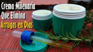 Crema MILENARIA que Elimina ARRUGAS MANCHAS y repara tu PIEL al instante [upl. by Eliades]