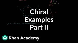 Chiral examples 2  Stereochemistry  Organic chemistry  Khan Academy [upl. by Kayle824]