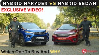 Toyota Hyryder Hybrid vs Honda City Hybrid  Sedan vs SUV comparison [upl. by Eahsel]