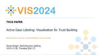 Active Gaze Labeling Visualization for Trust Building  Fast Forward  VIS 2024 [upl. by Golub]