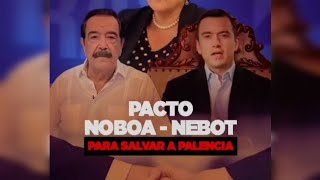 ⚠️ ¿PACTO ENTRE NEBOT Y NOBOA PARA SALVAR A MÓNICA PALENCIA sinlimites suscribete [upl. by Mordy762]