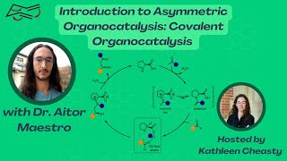 Introduction to Asymmetric Organocatalysis Covalent Organocatalysis [upl. by Allehcram576]