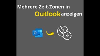 Mehrere Zeitzonen in Outlook hinzufügen und im Kalender anzeigen [upl. by Enirahtac380]