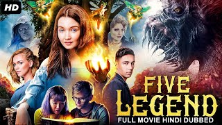 FIVE LEGEND  Full Adventure Fantasy Movie In Hindi  Hollywood Movie  Lauren Esposito Gabi S [upl. by Genni]