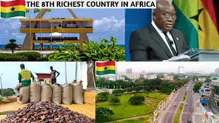 GHANA🇬🇭 IS The EIGHT8 RICHEST COUNTRY IN AFRICAMIND BLOWING😳😮 [upl. by Nnylylloh336]