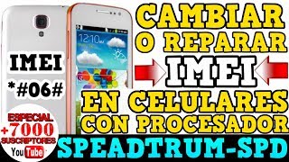 REPARAR O CAMBIAR IMEI EN CELULARES CON PROCESADOR SPREADTRUM  SPD  NO ROOT 2018 [upl. by Aneehsal518]