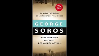 AUDIOLIBRO Completo  El nuevo paradigma de los mercados financieros  George Soros [upl. by Neitsirhc477]