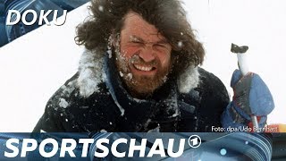 Reinhold Messner Bergsteigen auf Leben und Tod  Sportschau [upl. by Damiani]