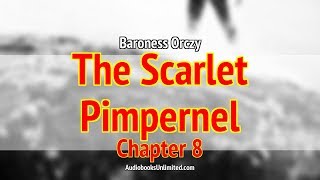 The Scarlet Pimpernel Audiobook Chapter 8 [upl. by Eimrej]