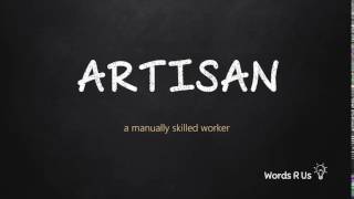 How to Pronounce ARTISAN in American English [upl. by Ilrahc]