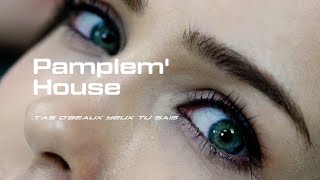 PamplemHouse  Tas Dbeaux Yeux Tu Sais [upl. by Leddy]