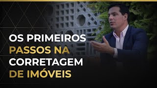 Corretor Vencedor  Os primeiros passos na corretagem de imóveis  EP07 [upl. by Ylen]