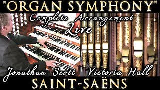 SAINTSAËNS quotORGANquot SYMPHONY NO 3 COMPLETE ARRANGED JONATHAN SCOTT [upl. by Bing818]