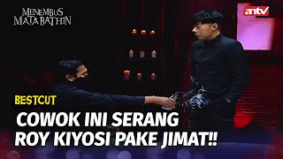 Tegang Partisipan Ini Bikin Roy Kiyosi Marah  Best Cut Menembus Mata Bathin Eps 46 13 [upl. by Lasky532]