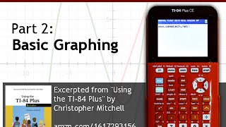 Using Your TI84 Plus CE Part 2 Basic Graphing [upl. by Eleonora]