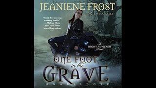 One Foot in the Grave audiobook by Jeaniene Frost Full audiobook [upl. by Ayak]