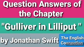 Question Answers of the chapter quotGulliver in Lilliput quot [upl. by Asilenna]