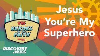 JESUS YOURE MY SUPERHERO  A Discovery Kids Worship Cover  Lyrics amp Motions [upl. by Haswell452]