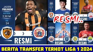 REKAP 30 TRANSFER RESMI LIGA 1 202425  PERSIJA  PERSIS  PERSIB  PERSIJA HARI INI  INFO PERSIJA [upl. by Zsazsa]