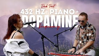 DARK PART PIANO version  432HZ with DOPAMINE FREQUENCY  by 4EM DIMENSION [upl. by Toma]