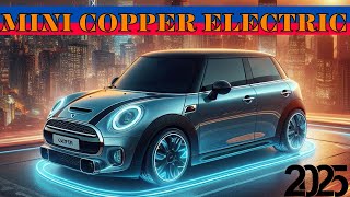 2025 mini copper electricreviewfirst look interiorexterior [upl. by Repsag309]