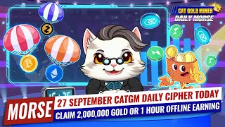 27 September CATGM Daily Cipher Today⚡️CAT GOLD MINER OFFICIAL [upl. by Sairu]