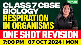 Class 7 CBSE Biology  Respiration In Organisms  One Shot Revision  Xylem Class 7 CBSE [upl. by Yenhpad705]