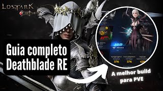 LOST ARK  Como Buildar uma Deathblade de Remaining Energy  Engravings tripods amp playstyle [upl. by Jillana580]