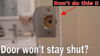 How to fix a door that wont latch shut  DIY [upl. by Sianna]