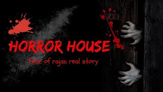 THE HORROR HOUSE  fear of rajan real story  Aw44 horror film horror story [upl. by Enyaw]