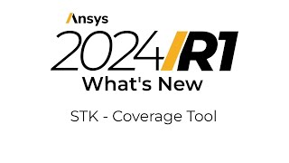 Ansys 2024 R1 Whats New in STK Coverage Tool [upl. by Cassella]