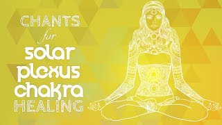 Soothing SOLAR PLEXUS CHAKRA CHANTS  Seed Mantra RAM Chanting Meditation manipura Chakra Healing [upl. by Dreda]