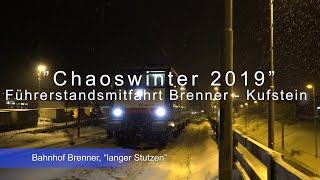 quotSchneechaosquot Anfang 2019  Führerstandsmitfahrt Brenner  Kufstein bei starkem Schneefall [upl. by Minni]