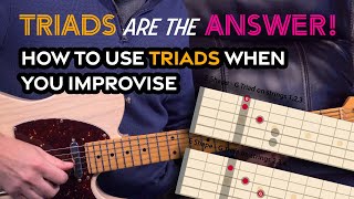 Triads are the answer Use Triads to up your game when improvising on guitar  Guitar Lesson EP485 [upl. by Zingg738]